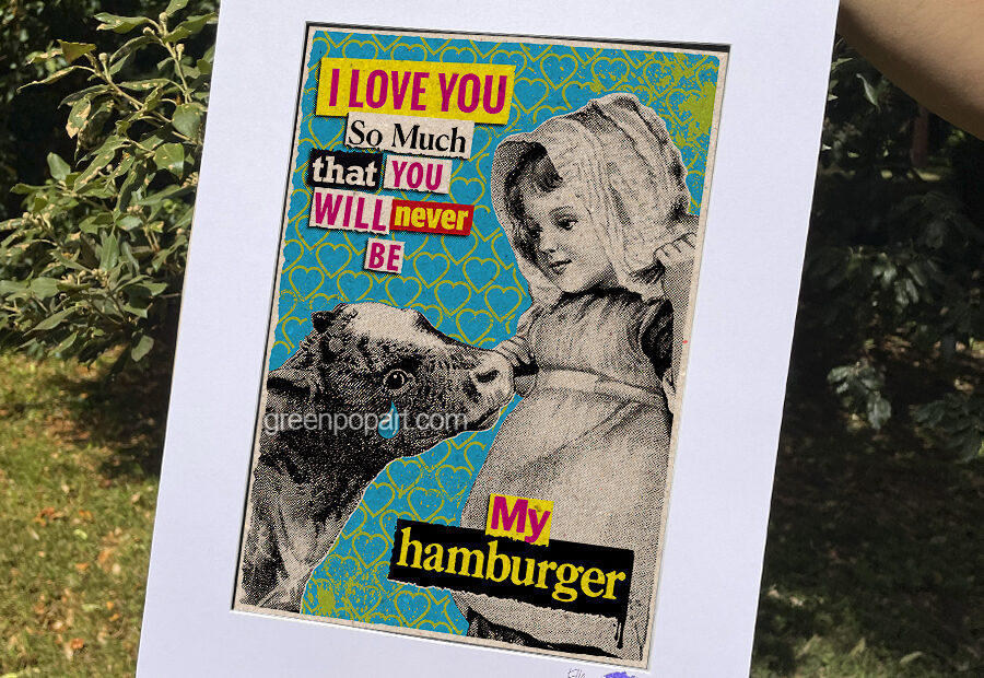 Pop-Art Print, Poster Collage I Love You You will never be my hamburger, Vegan, Animal Love, Cow