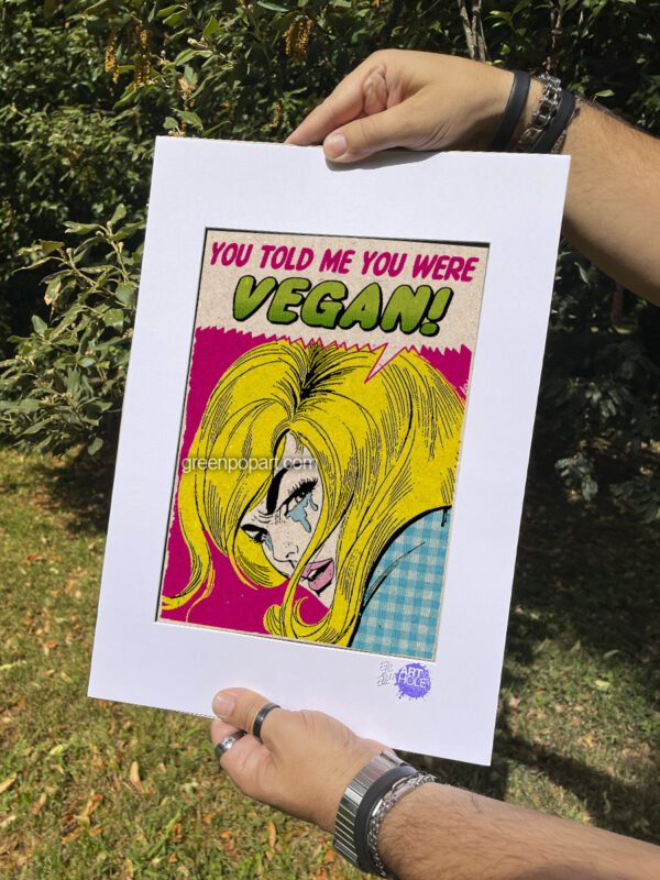 Pop-Art Print, Poster You Told me You Were Vegan
