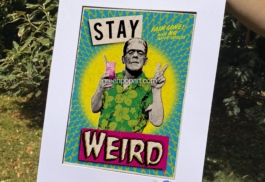 Pop-Art Print, Poster, Stay Weird. Humor, Horror, 30s Movies, Frankenstein