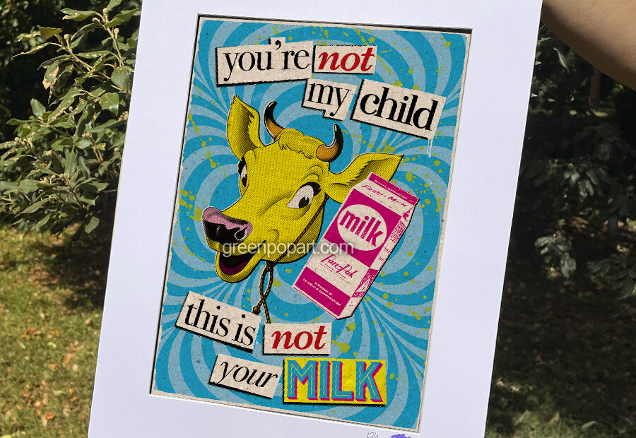 Pop-Art Print, Poster, This is not your Milk!, Activism, Animal Rights, Animal Love, Veganism, Vegan, Cows, Cow Milk, Antispecism, Antispecismo, Mucche, Vegan Gifts