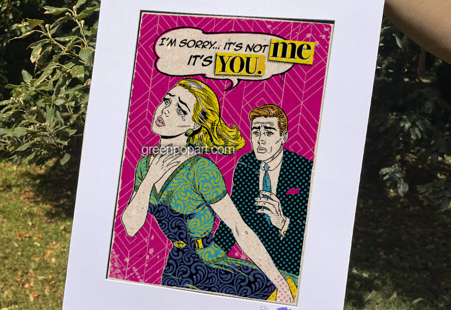 Pop-Art Print, Poster Motivational, It's not me, it's you!, Inspirational, Love Quotes, Romance, Humor, 50s, Relationship Quotes, Self Esteem Poster