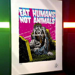 Eat Humans not Animals, limited edition pop-art print by Stefano DM, art poster, order online, shipping worldwide.