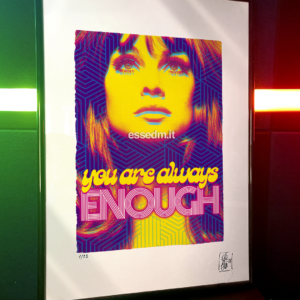 You are always enough, limited edition pop-art print by Stefano DM, art poster, order online, shipping worldwide.